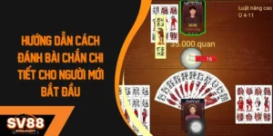 Cách đánh bài chắn