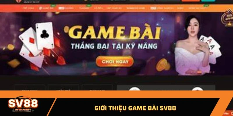 Giới thiệu game bài SV88