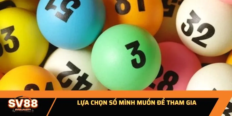 Lựa chọn số mình muốn để tham gia