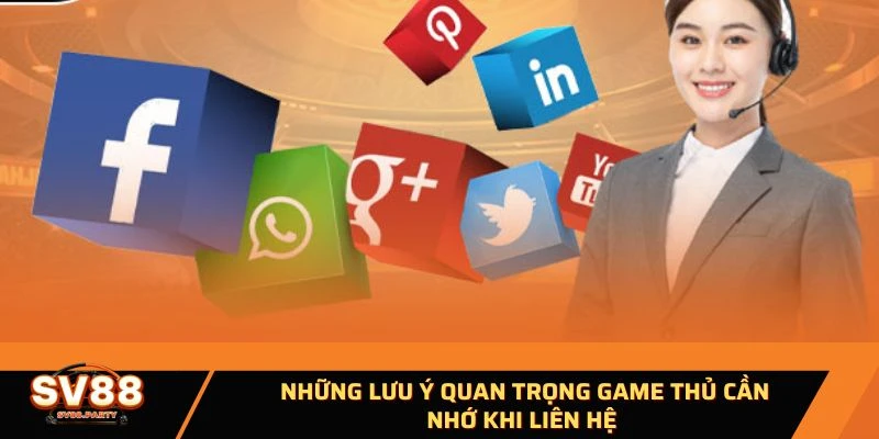 Những lưu ý quan trọng game thủ cần nhớ khi liên hệ 