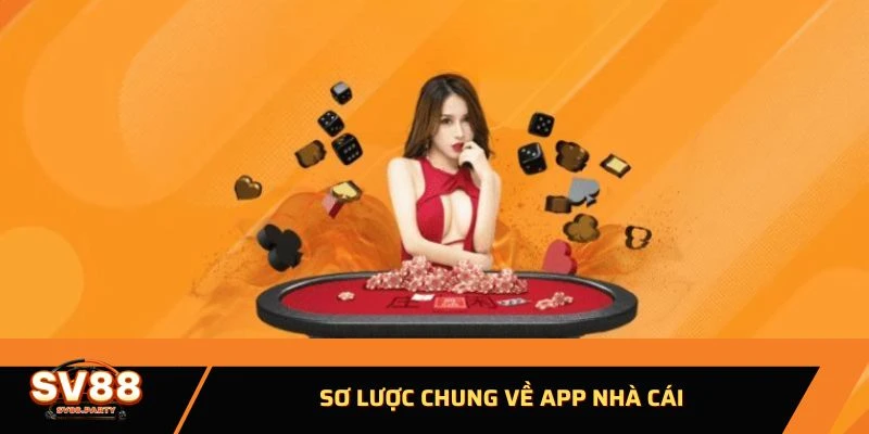 Sơ lược chung về app nhà cái