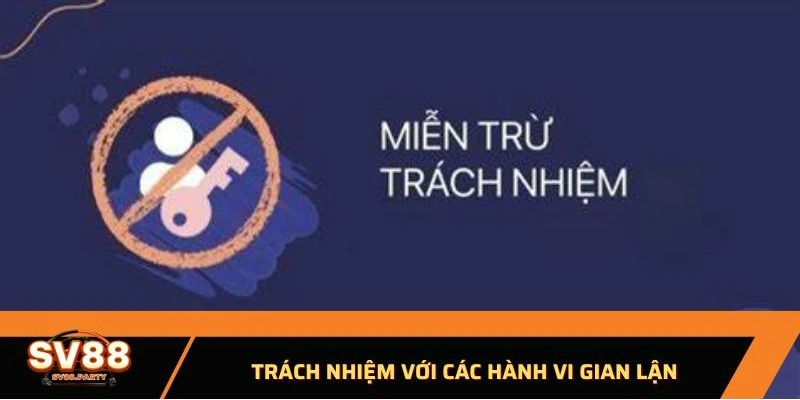 Trách nhiệm với các hành vi gian lận